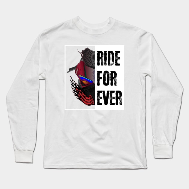 Ride For Ever Long Sleeve T-Shirt by 66designer99